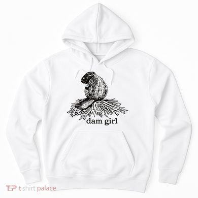 Dam Girl Funny Beaver Meme Hoodie