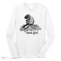 Dam Girl Funny Beaver Meme Long Sleeve Shirt thumb 0
