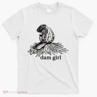 Dam Girl Funny Beaver Meme T-Shirt thumb 0