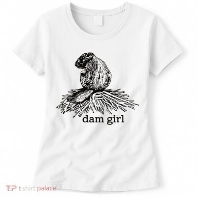 Dam Girl Funny Beaver Meme Women's T-Shirt