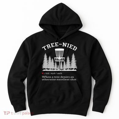Disc Golf Funny Stupid Tree Treenied IV Hoodie