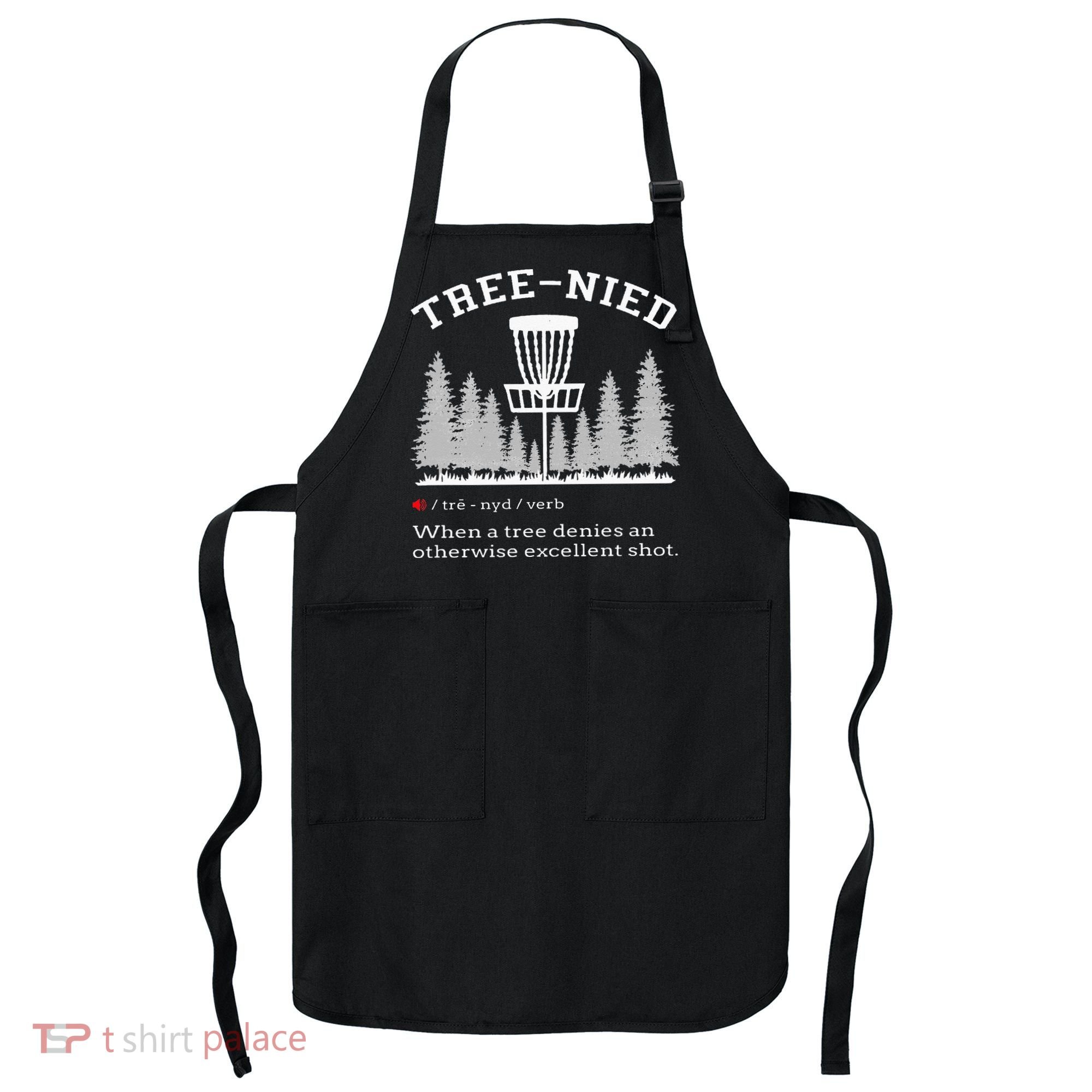 Disc Golf Funny Stupid Tree Treenied IV Apron