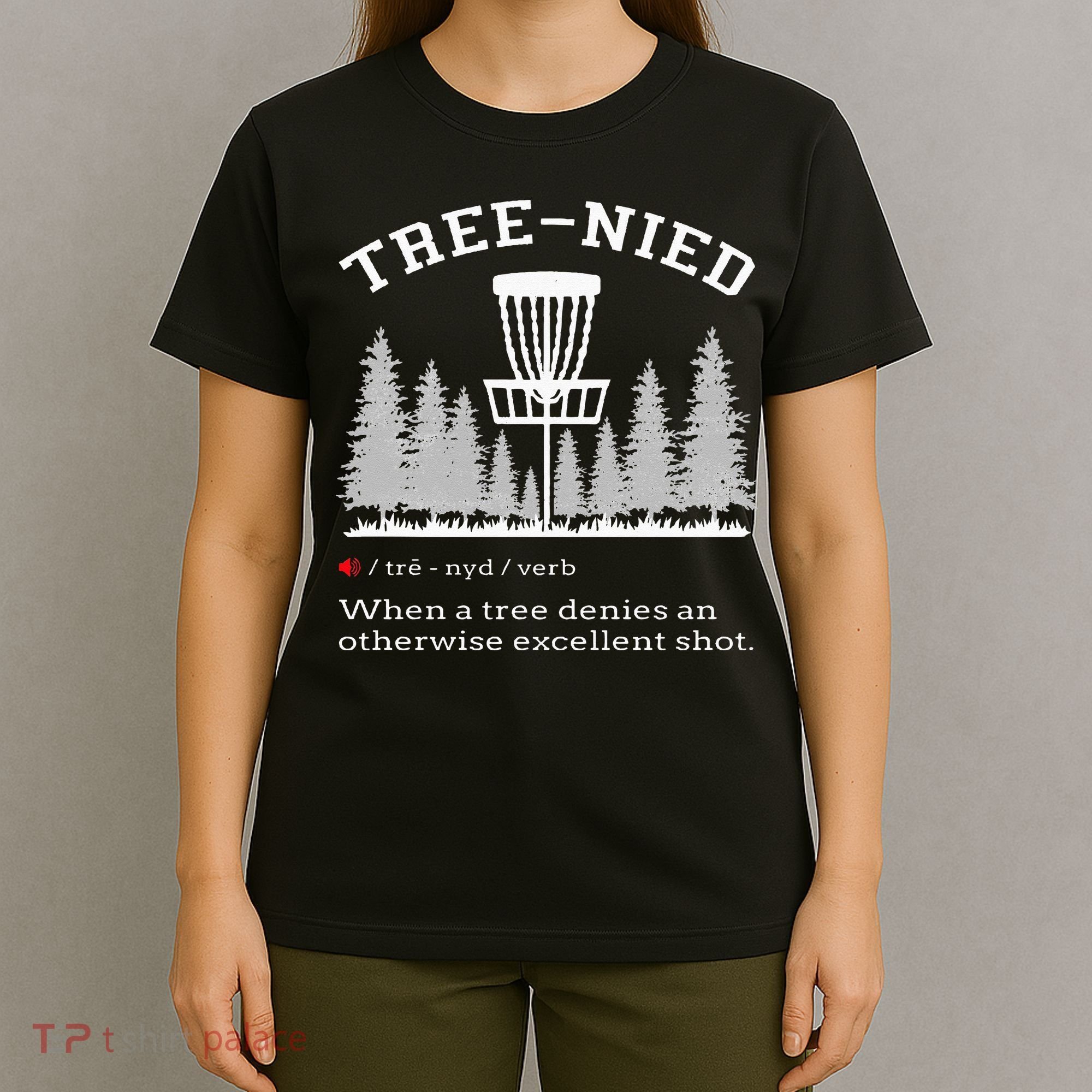 Disc Golf Funny Stupid Tree Treenied IV T-Shirt