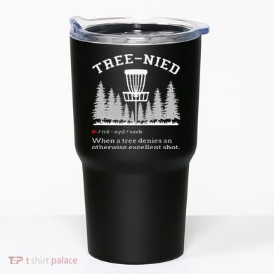 Disc Golf Funny Stupid Tree Treenied IV Tumbler
