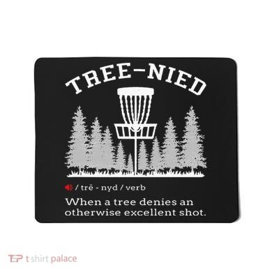 Disc Golf Funny Stupid Tree Treenied IV Mousepad