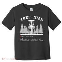 Disc Golf Funny Stupid Tree Treenied IV Toddler T-Shirt thumb 0