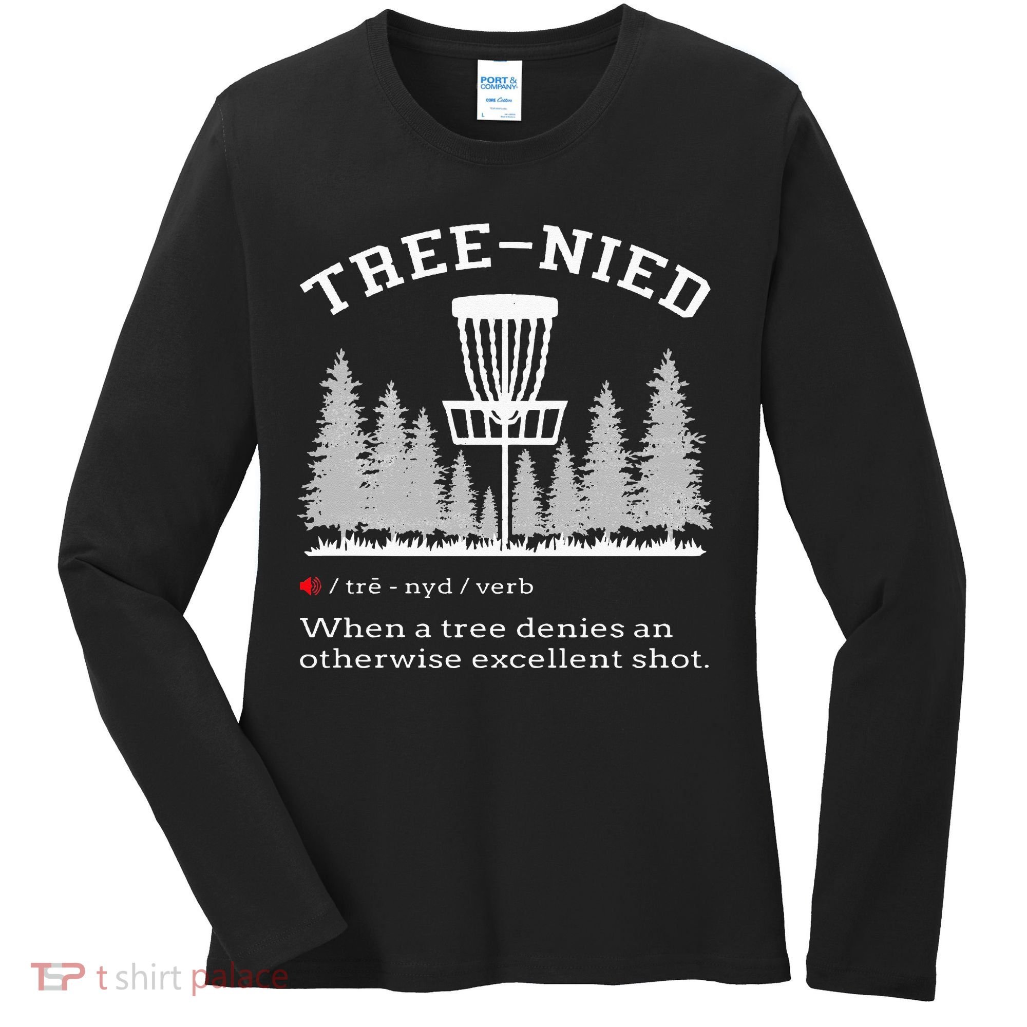 Disc Golf Funny Stupid Tree Treenied IV Women's Long Sleeve Shirt