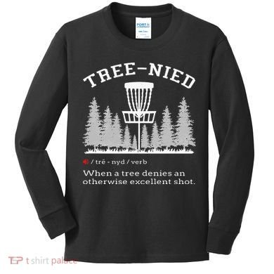 Disc Golf Funny Stupid Tree Treenied IV Kids Long Sleeve Shirt