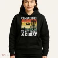 Disc Golf Frisbee I'm Just Here To Hit Trees And Curse Hoodie thumb 5