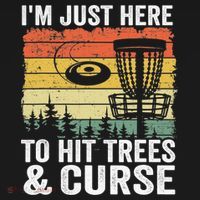 Disc Golf Frisbee I'm Just Here To Hit Trees And Curse Sweatshirt thumb 3