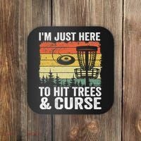 Disc Golf Frisbee I'm Just Here To Hit Trees And Curse Coaster thumb 0