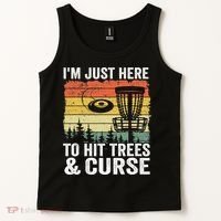 Disc Golf Frisbee I'm Just Here To Hit Trees And Curse Tank Top thumb 2