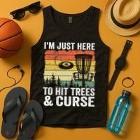 Disc Golf Frisbee I'm Just Here To Hit Trees And Curse Tank Top thumb 4