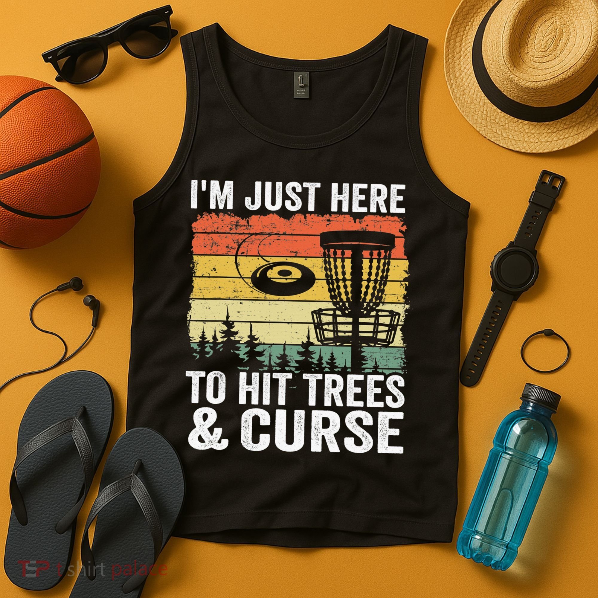 Disc Golf Frisbee I'm Just Here To Hit Trees And Curse Tank Top