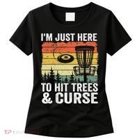 Disc Golf Frisbee I'm Just Here To Hit Trees And Curse Women's T-Shirt thumb 0