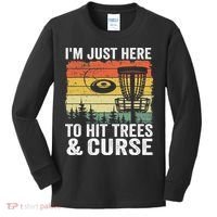 Disc Golf Frisbee I'm Just Here To Hit Trees And Curse Kids Long Sleeve Shirt thumb 0
