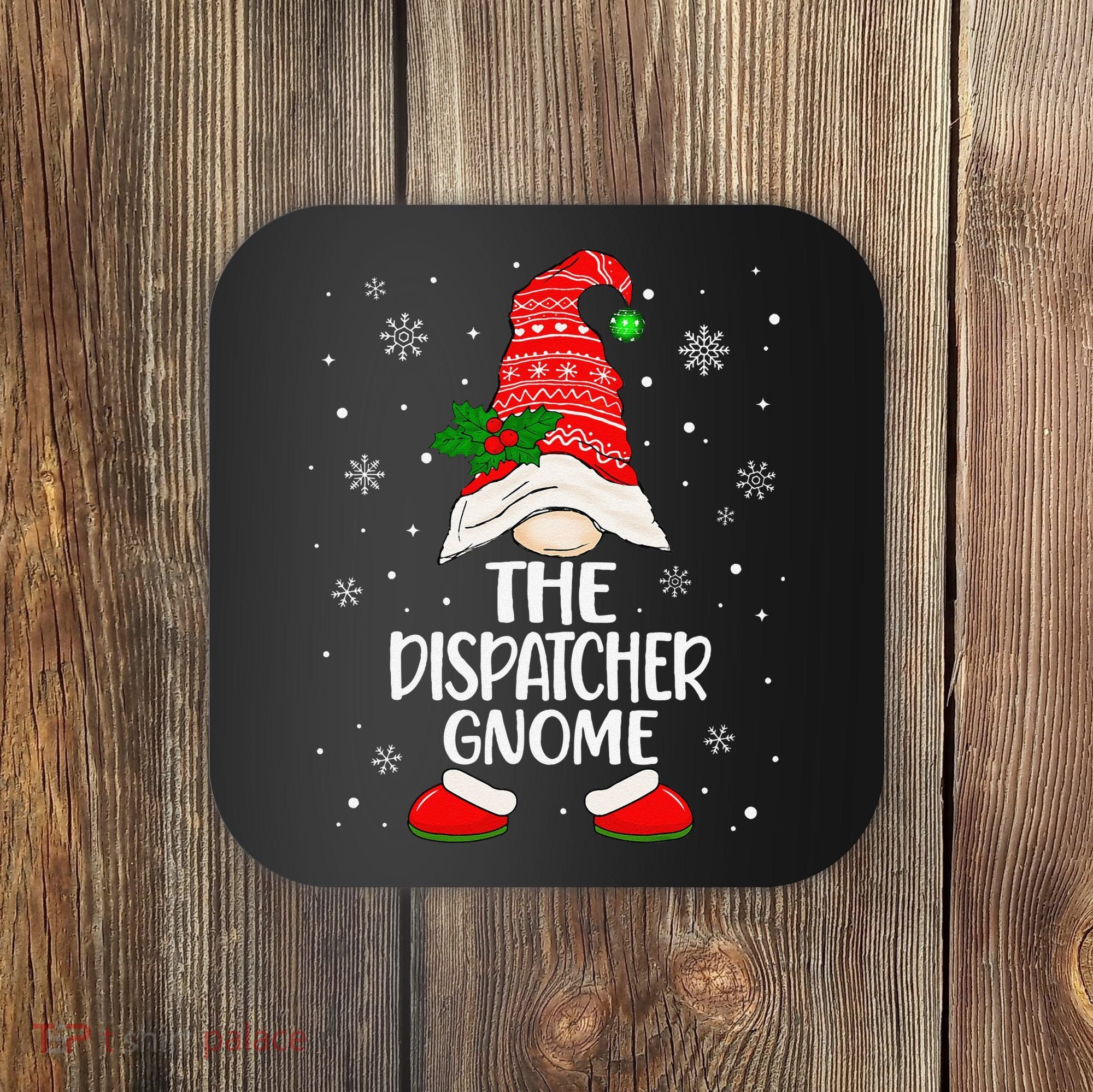 Dispatcher Gnome Funny Dispatch Christmas Pajama.png Coaster