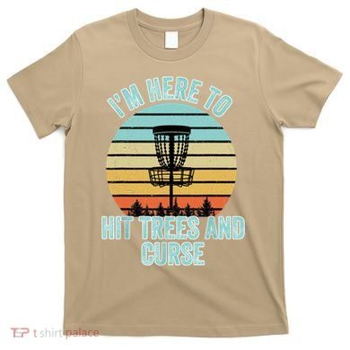 Disc Golf Funny Hit Trees And Curse Retro Disc Golf Gi T T-Shirt