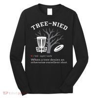 Disc Golf Funny Stupid Tree Treenied III Long Sleeve Shirt thumb 0
