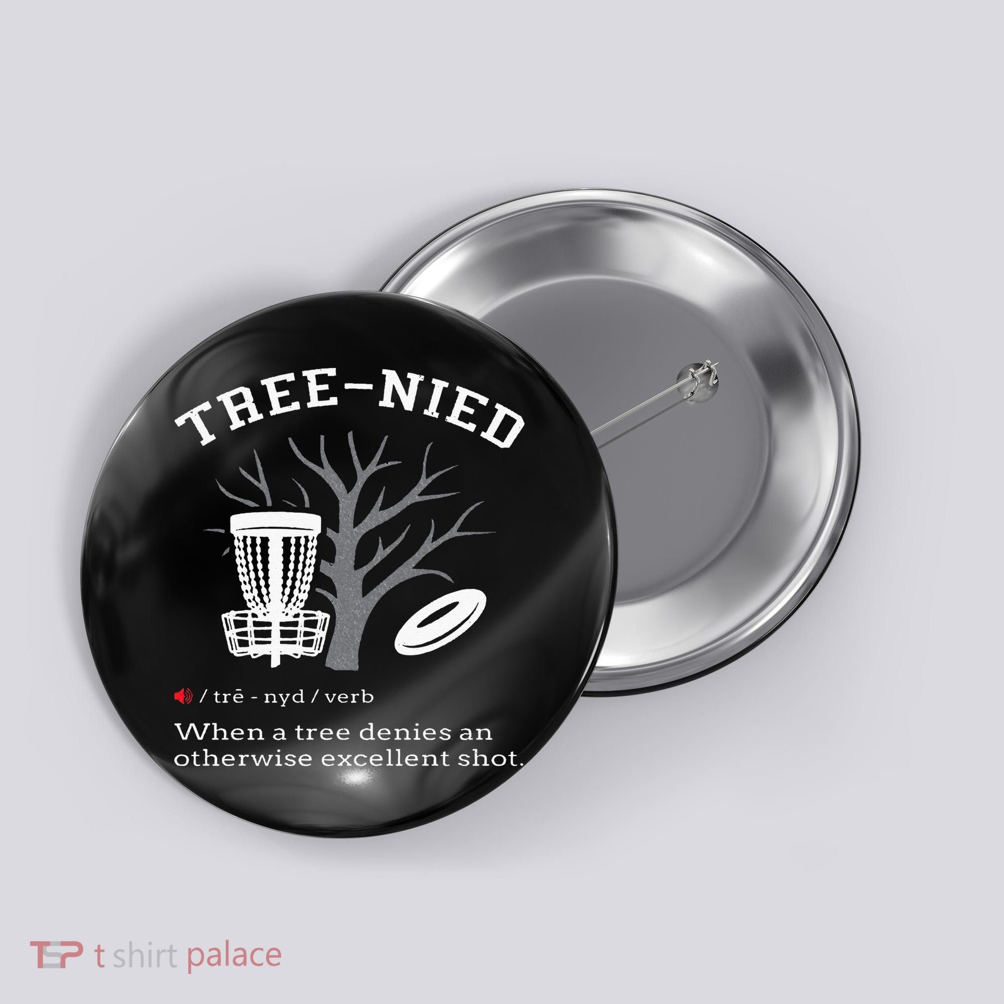 Disc Golf Funny Stupid Tree Treenied III Button
