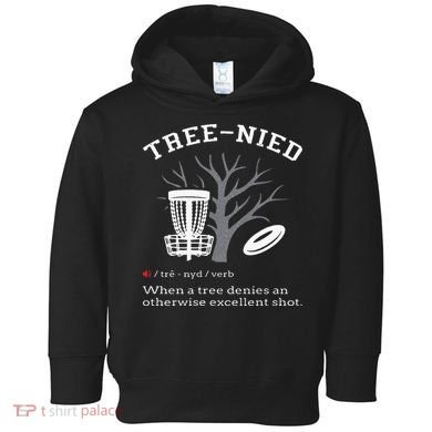 Disc Golf Funny Stupid Tree Treenied III Toddler Hoodie