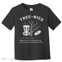 Disc Golf Funny Stupid Tree Treenied III Toddler T-Shirt thumb 0