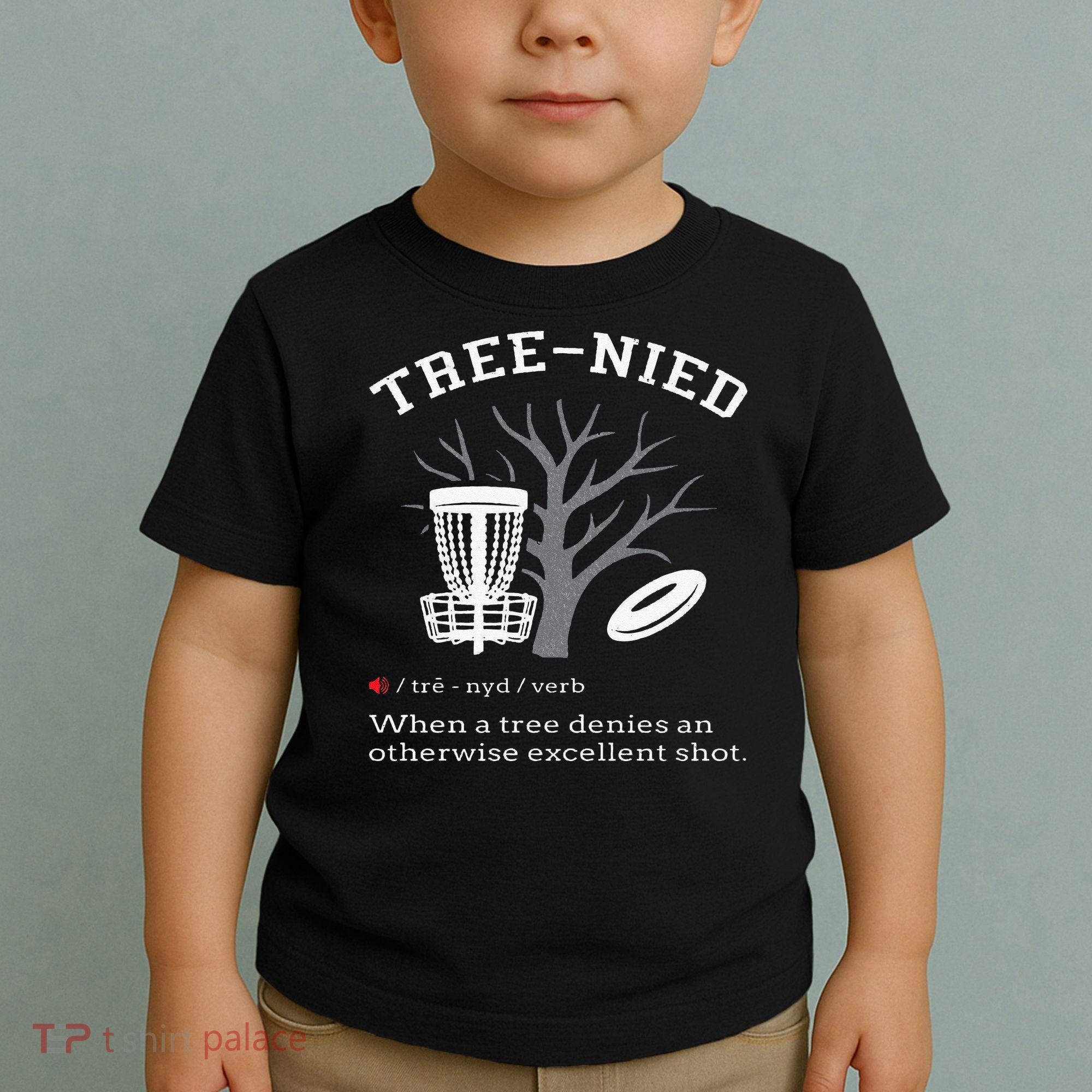 Disc Golf Funny Stupid Tree Treenied III Toddler T-Shirt