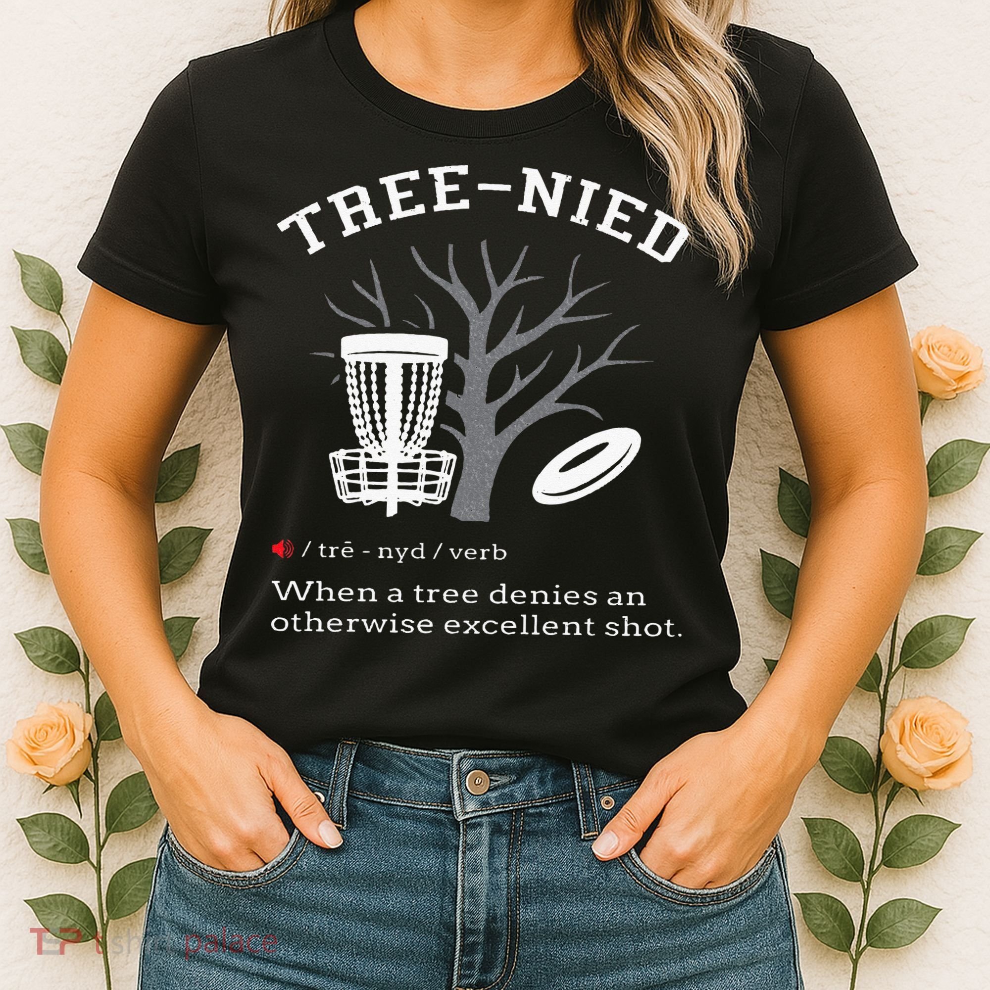 Disc Golf Funny Stupid Tree Treenied III Women's T-Shirt