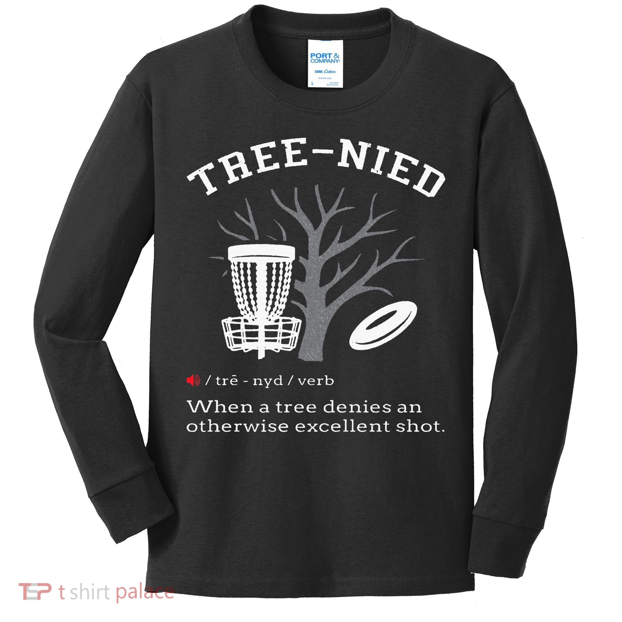 Disc Golf Funny Stupid Tree Treenied III Kids Long Sleeve Shirt