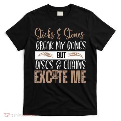 Disc Golf Funny Discs & Chains Excite Me Brown T-Shirt