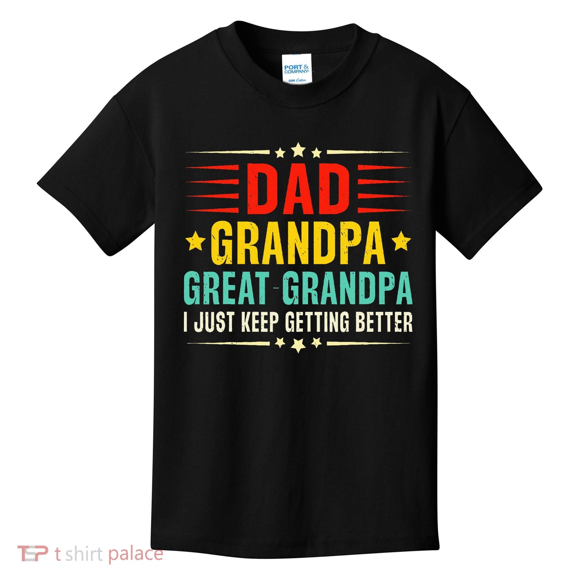 Dad Grandpa Great Grandpa Cool Kids T-Shirt