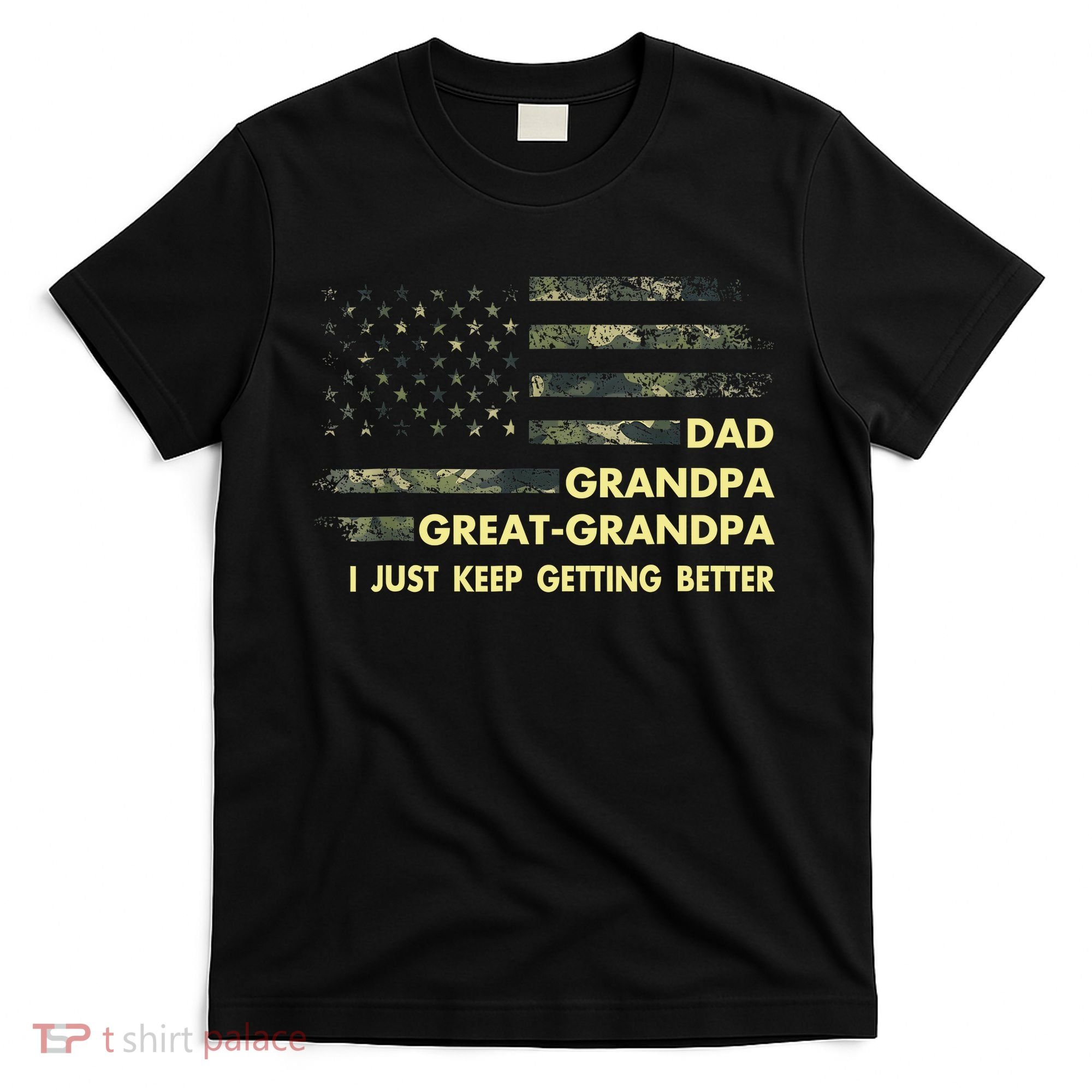 Dad Grandpa Great Grandpa Fathers Day Flag Gift Tee T-Shirt