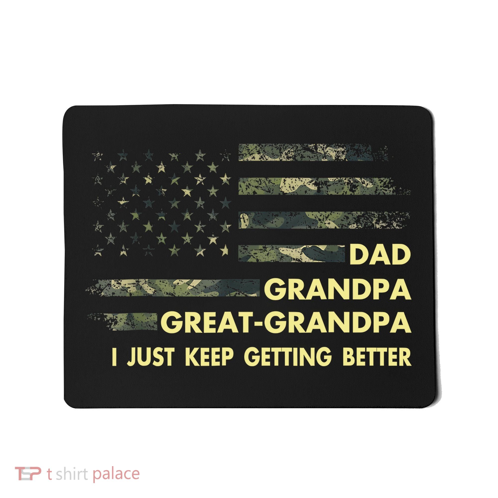 Dad Grandpa Great Grandpa Fathers Day Flag Gift Tee Mousepad