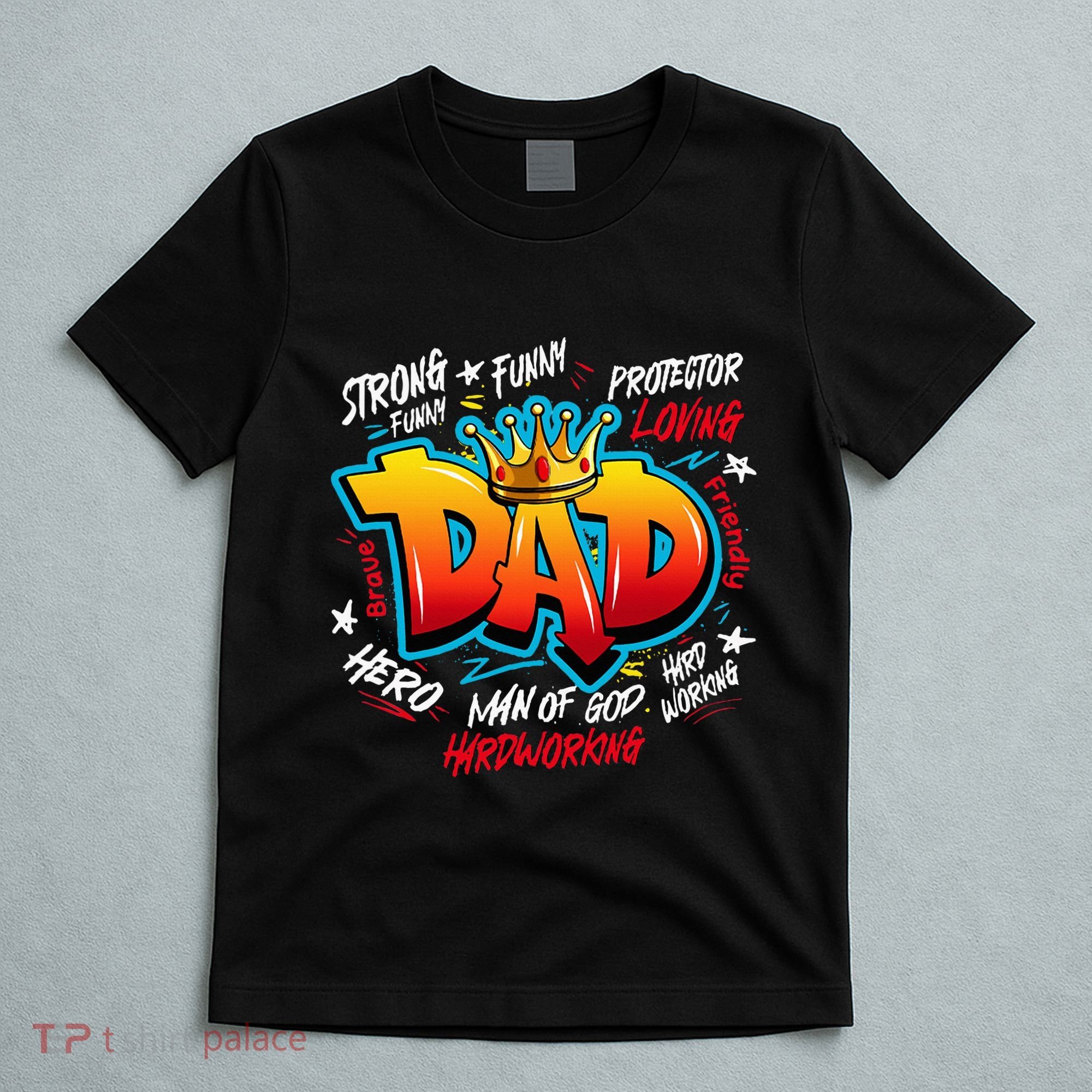 Dad Gifts Gifts For Dad Dad Graffiti Father’S Day T-Shirt