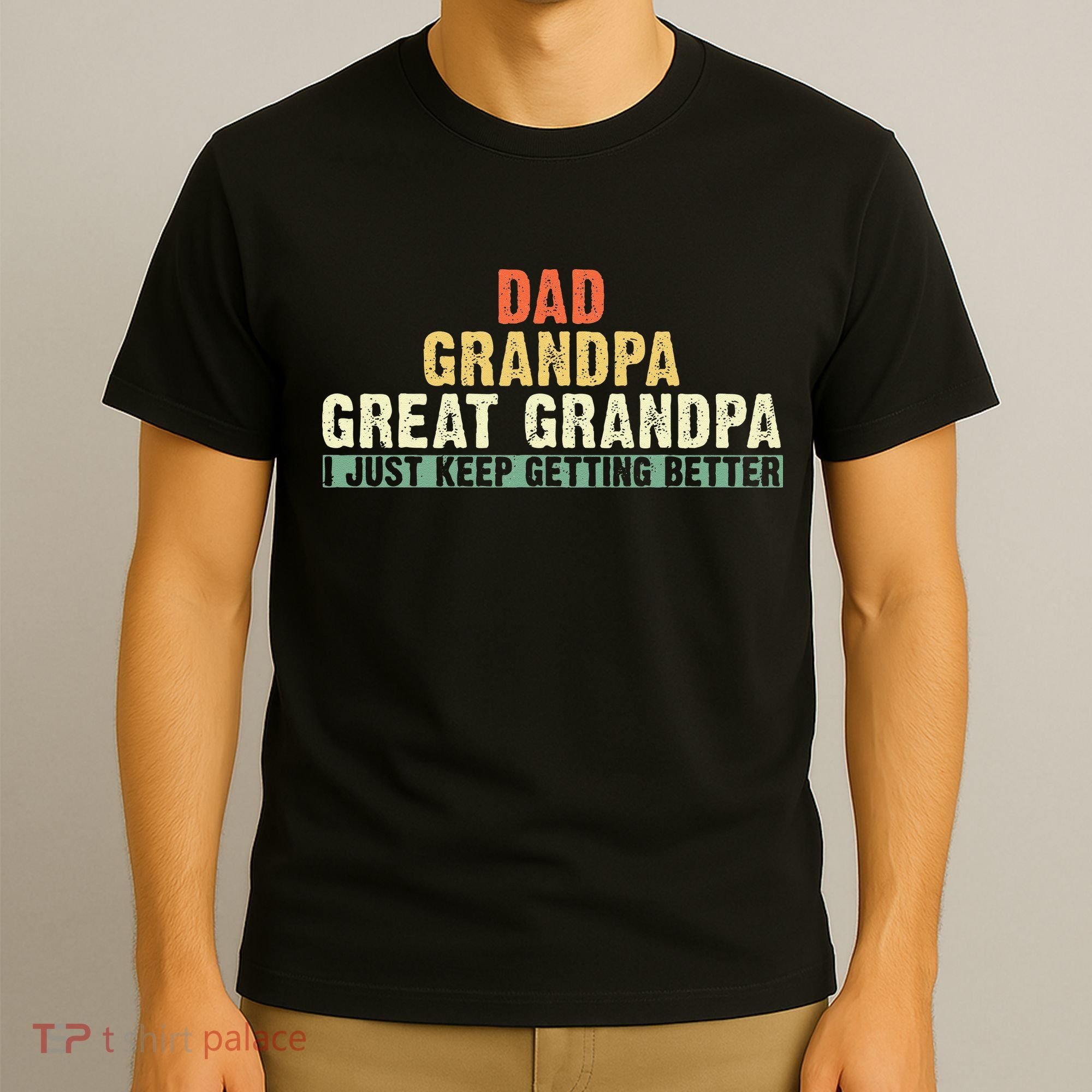 Dad Grandpa Great Grandpa Funny fathers day Great Grandpa T-Shirt