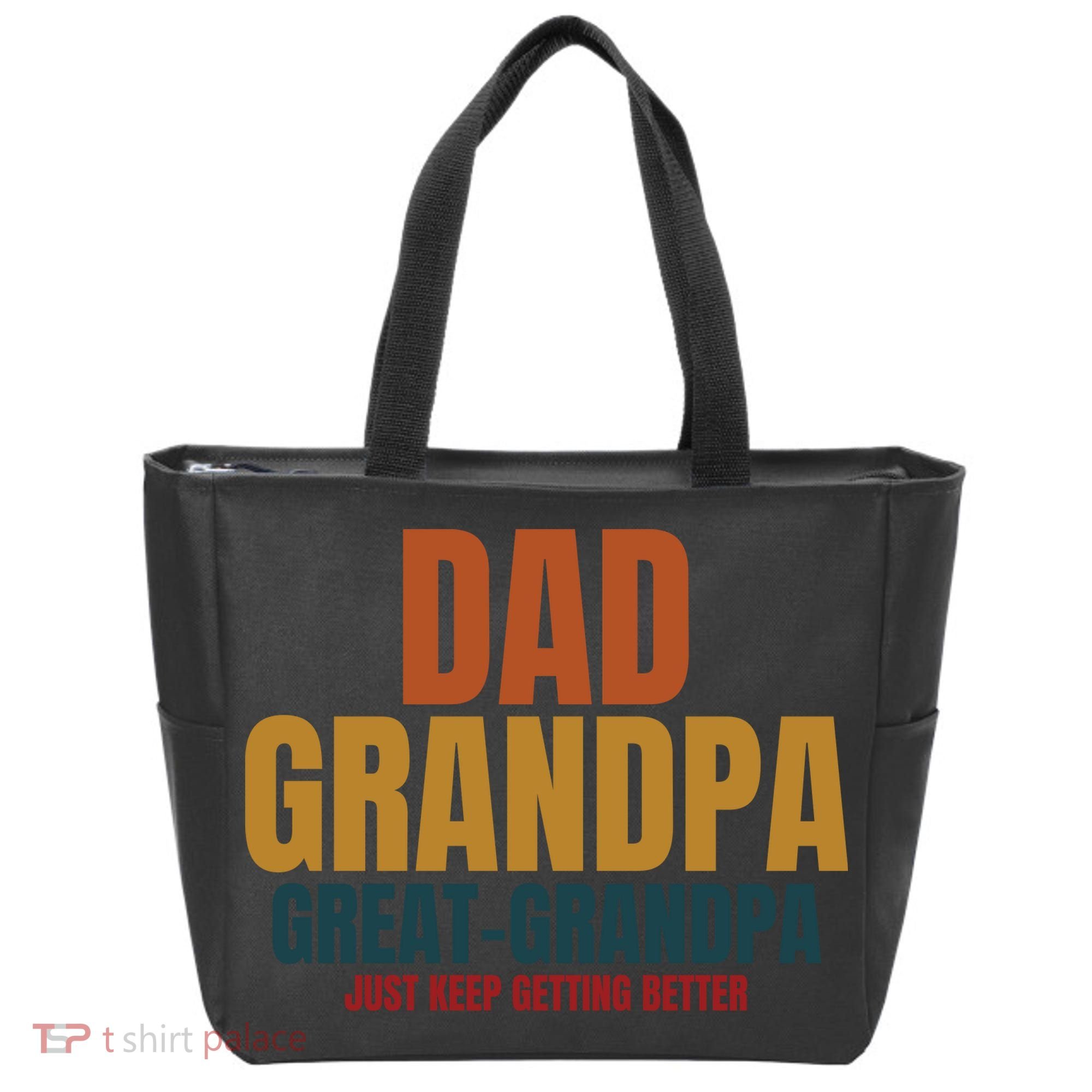 Dad Grandpa Great Grandpa Just Keep Getting Better Tote Bag