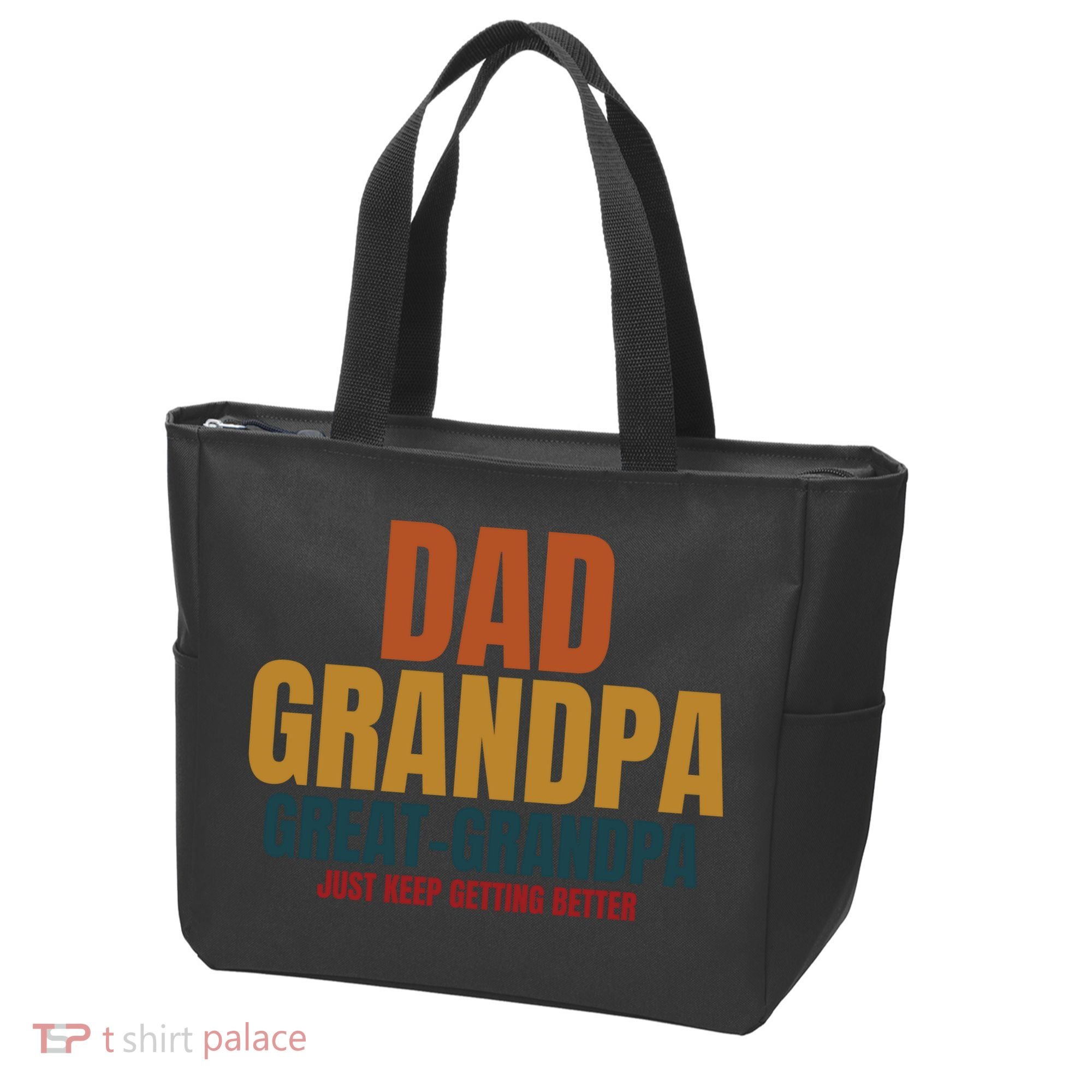 Dad Grandpa Great Grandpa Just Keep Getting Better Tote Bag