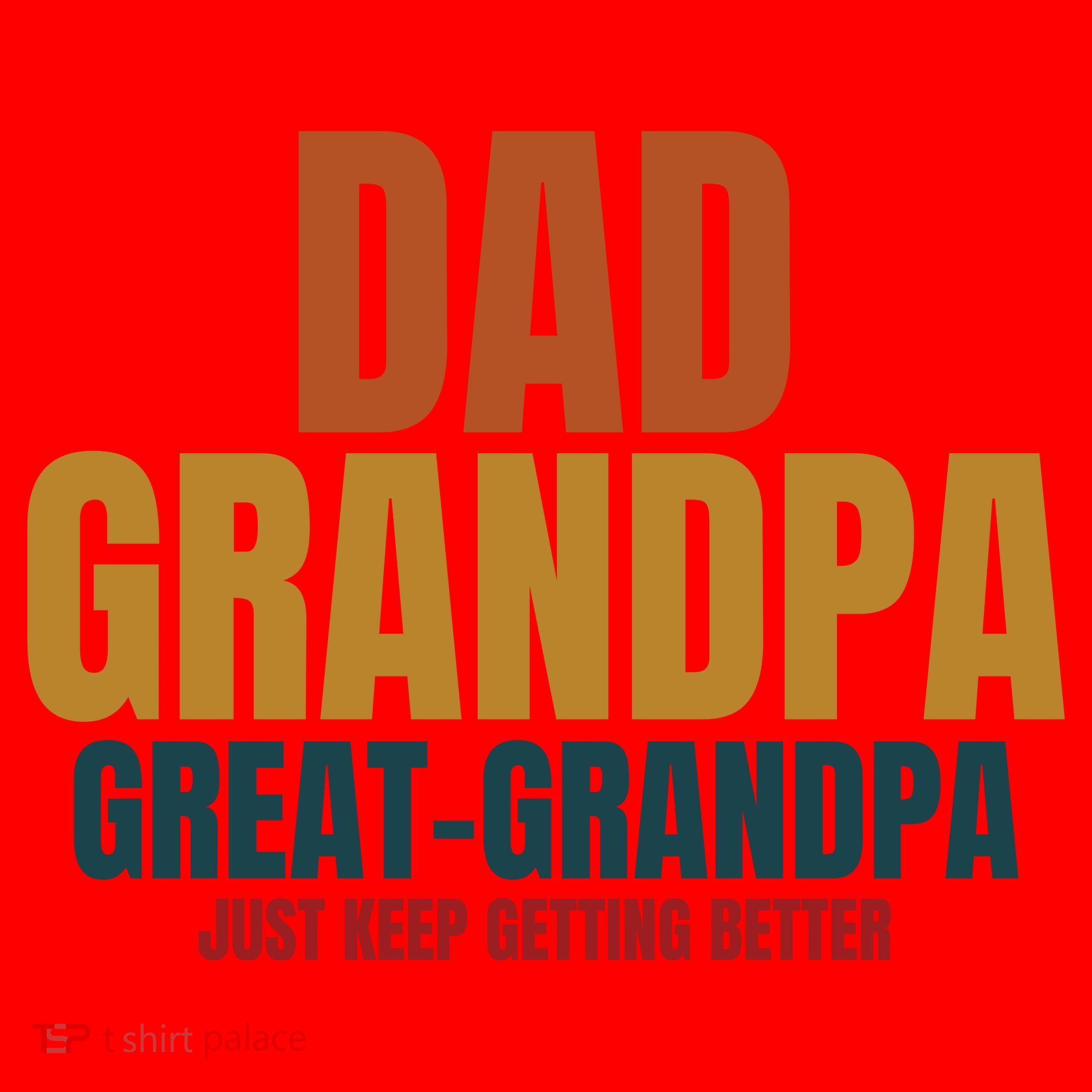 Dad Grandpa Great Grandpa Just Keep Getting Better Santa Hat