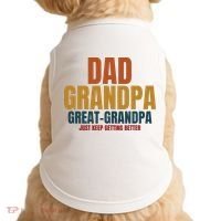 Dad Grandpa Great Grandpa Just Keep Getting Better Doggie Tank thumb 0