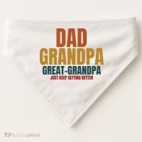 Dad Grandpa Great Grandpa Just Keep Getting Better USA-Made Doggie Bandana thumb 0