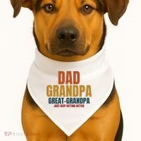 Dad Grandpa Great Grandpa Just Keep Getting Better USA-Made Doggie Bandana thumb 1