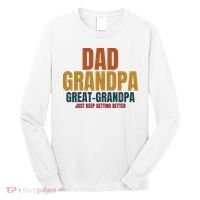 Dad Grandpa Great Grandpa Just Keep Getting Better Long Sleeve Shirt thumb 0