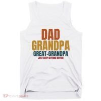 Dad Grandpa Great Grandpa Just Keep Getting Better Tank Top thumb 0