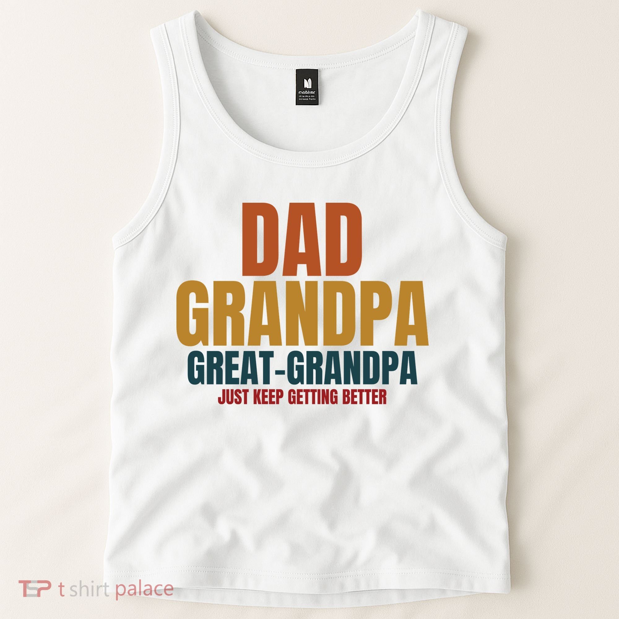 Dad Grandpa Great Grandpa Just Keep Getting Better Tank Top
