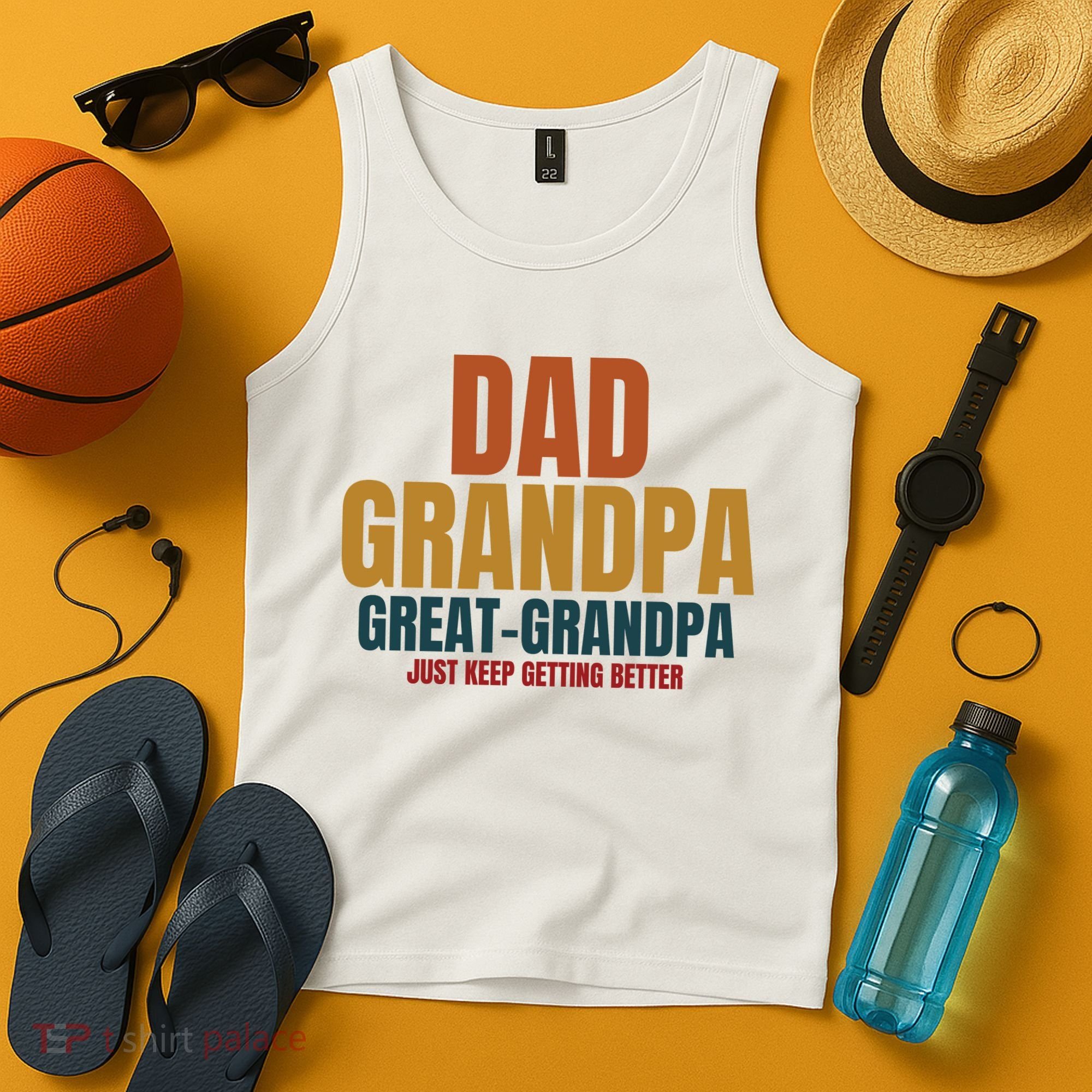 Dad Grandpa Great Grandpa Just Keep Getting Better Tank Top
