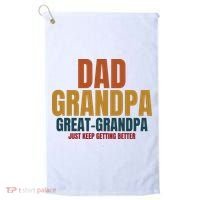 Dad Grandpa Great Grandpa Just Keep Getting Better Golf Towel thumb 0
