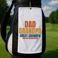 Dad Grandpa Great Grandpa Just Keep Getting Better Golf Towel thumb 2