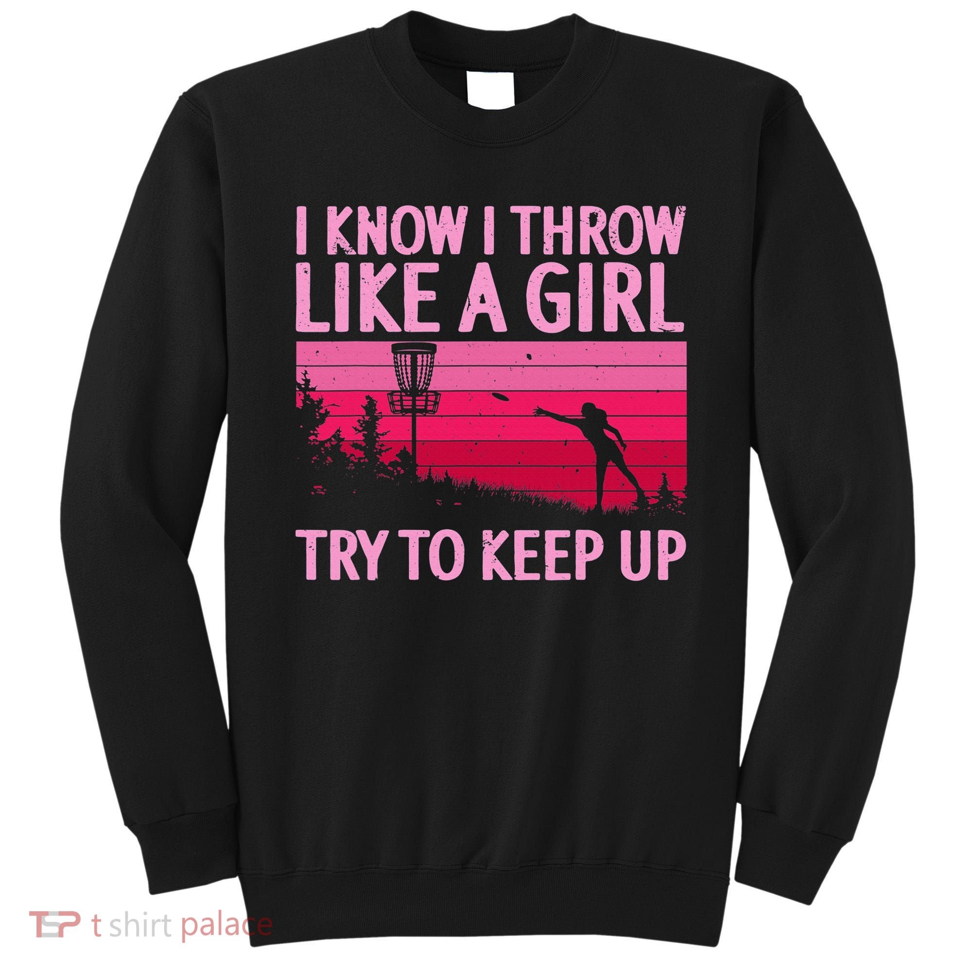 Disc Golf Game Of Throws Funny Frisbee Golf Sweatshirt