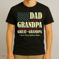 Dad Grandpa Great Grandpa I Just Keep Getting Better Vintage T-Shirt thumb 3