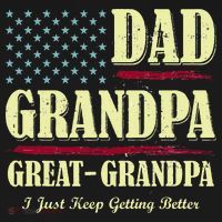 Dad Grandpa Great Grandpa I Just Keep Getting Better Vintage T-Shirt thumb 7
